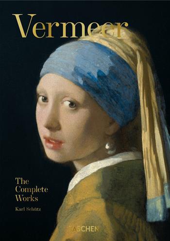 Vermeer. The complete works. 45th Anniversary Edition - Karl Schütz - Libro Taschen 2021, 40th Edition | Libraccio.it