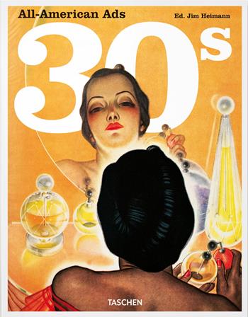 All-American ads of the 30s. Ediz. inglese, francese e tedesca  - Libro Taschen 2025 | Libraccio.it