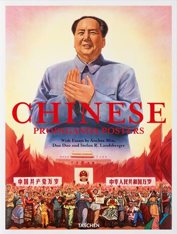 Chinese propaganda posters. Ediz. inglese, francese e tedesca - Stefan R. Landsberger, Anchee Min, Duo Duo - Libro Taschen 2021, Jumbo | Libraccio.it