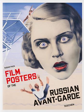 Film posters of the Russian avant-garde. Ediz. inglese, francese e tedesca - Susan Pack - Libro Taschen 2021, Jumbo | Libraccio.it