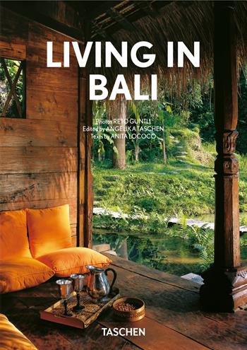 Living in Bali. Ediz. italiana, spagnola e portoghese. 40th Anniversary Edition - Anita Lococo, Reto Guntli - Libro Taschen 2022, 40th Edition | Libraccio.it