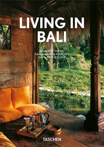 Living in Bali. 40th. Ediz. italiana, spagnola e portoghese - Anita Lococo, Reto Guntli - Libro Taschen 2022, 40th Edition | Libraccio.it