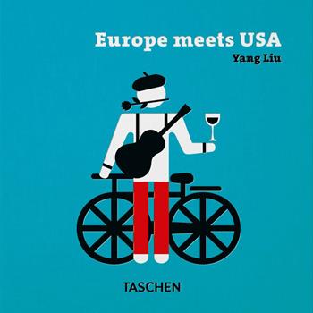 Europe meets USA. Ediz. inglese, francese, tedesca e spagnola - Yang Liu - Libro Taschen 2022 | Libraccio.it