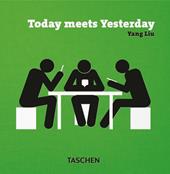 Today meets Yesterday. Ediz. inglese, francese, tedesca e spagnola