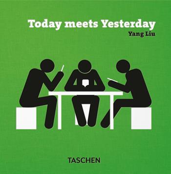 Yang Liu. Today meets Yesterday. Ediz. inglese, francese, tedesca e spagnola - Yang Liu - Libro Taschen 2022 | Libraccio.it