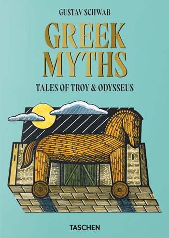 Greek myths - Gustav Schwab - Libro Taschen 2023 | Libraccio.it