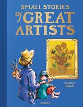 Small stories of great artists. Ediz. a colori