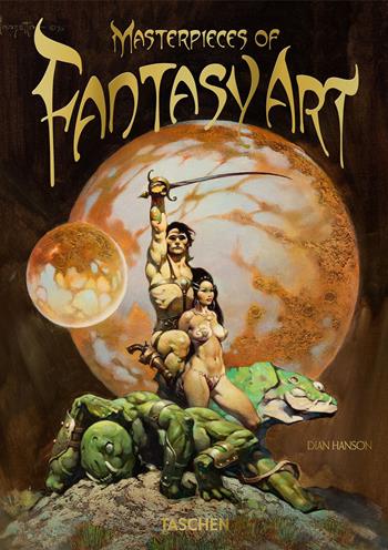 Masterpieces of fantasy art. 45th Ed. Ediz. inglese, francese e tedesca - Dian Hanson - Libro Taschen 2023, 40th Edition | Libraccio.it