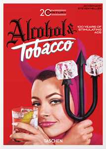 Image of 20th century. Alcohol & tobacco. Ediz. inglese, francese e tedesc...