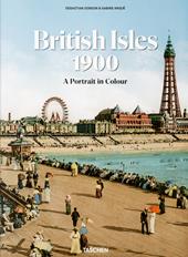 British Isles 1900. A portrait in colour. Ediz. multilingue