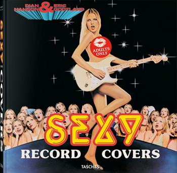 Sexy record covers. Ediz. illustrata - Dian Hanson, Eric Godtland - Libro Taschen 2025 | Libraccio.it