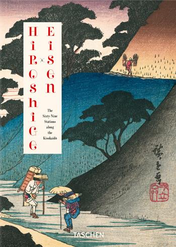 Hiroshige & Eisen. The sixty-nine stations along the kisokaido. Ediz. inglese, italiana e spagnola - Andreas Marks, Rhiannon Paget - Libro Taschen 2024 | Libraccio.it