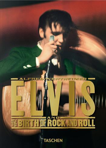 Alfred Wertheimer. Elvis and the birth of Rock and Roll. Ediz. inglese - Robert Santelli, Alfred Wertheimer - Libro Taschen 2026 | Libraccio.it