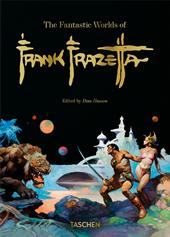 The fantastic worlds of Frank Frazetta. 45th Ed. Ediz. inglese, francese e tedesca