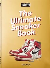 Sneaker freaker. The ultimate sneaker book! 40th edition. Ediz. illustrata