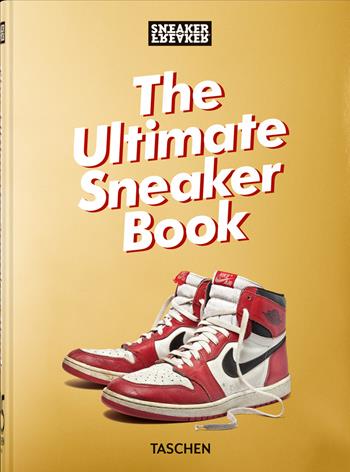 Sneaker freaker. The ultimate sneaker book! 45th Ed.. Ediz. illustrata - Simon Wood - Libro Taschen 2024 | Libraccio.it