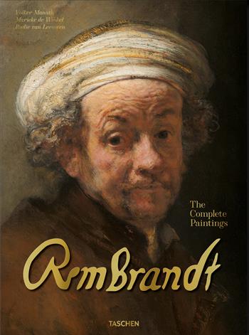 Rembrandt. The complete paintings - Volker Manuth, Marieke de Winkel, Rudie Van Leeuwen - Libro Taschen 2025 | Libraccio.it