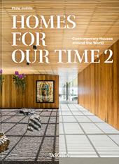 Homes for our time. Contemporary houses around the world. 45th Ed. Ediz. inglese, tedesca e francese. Vol. 2