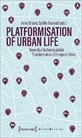 Platformization of Urban Life  - Libro Transcript Verlag, Urban Studies | Libraccio.it