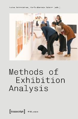 Methods of Exhibition Analysis  - Libro Transcript Verlag, Edition Museum | Libraccio.it
