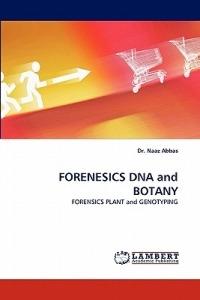 Forenesics DNA and Botany - Naaz Abbas - Libro LAP Lambert Academic Publishing | Libraccio.it