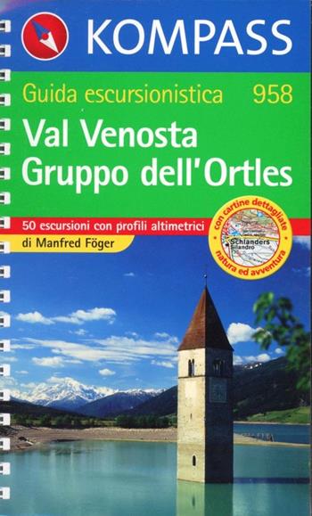 Guida turistica n. 958. Italia. Val Venosta - Manfred Föger - Libro Kompass 2015 | Libraccio.it