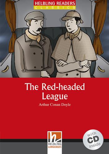 The Red-Headed League. Livello 2 (A1-A2). Con CD Audio - Arthur Conan Doyle - Libro Helbling 2009 | Libraccio.it