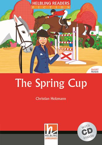 The spring cup. Livello 3 (A2). Con CD Audio - Christian Holzmann - Libro Helbling 2009 | Libraccio.it