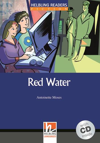 Red Water. Livello 5 (B1). Con CD Audio - Antoinette Moses - Libro Helbling 2009 | Libraccio.it