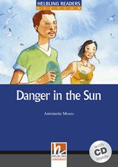 Danger in the sun. B1. Helbling Readers Blue Series. Fiction. Registrazione in inglese britannico. Con CD Audio
