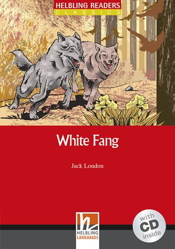 White Fang. Helbling Readers Red Series. Classics. Registrazione in inglese americano. Con CD-ROM - Jack London - Libro Helbling 2012 | Libraccio.it