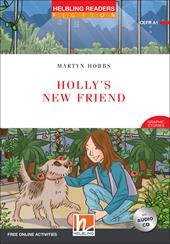 Holly's New Friend. Helbling Readers Red Series. Registrazione in inglese britannico. Livello A1. Con CD-ROM