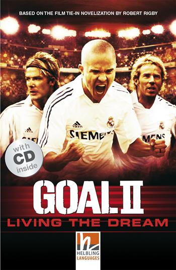 Goal II: Living the Dream (Level A1/A2). Con CD-Audio  - Libro Helbling 2014 | Libraccio.it