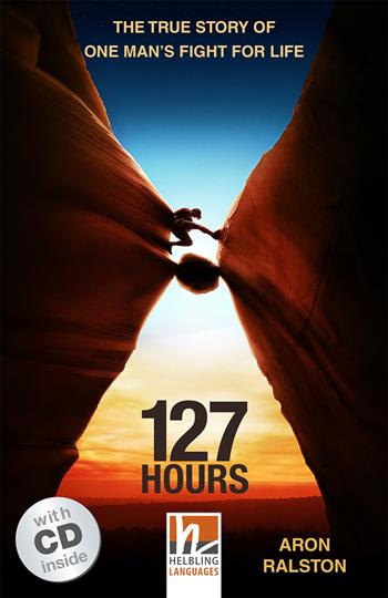 127 Hours. (Level A2/B1). Con CD-Audio  - Libro Helbling 2013 | Libraccio.it