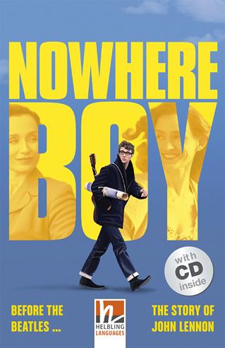 Nowhere Boy (Lev4el B1). Con CD-Audio  - Libro Helbling 2014 | Libraccio.it