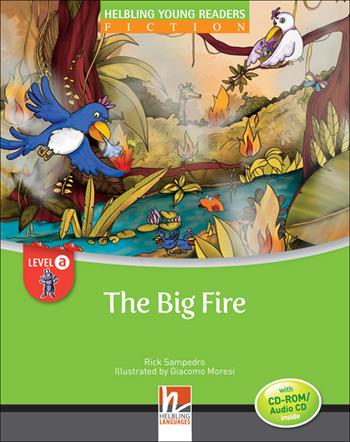 The big fire. Big book. Level A. Young readers - Rick Sampedro - Libro Helbling 2015 | Libraccio.it