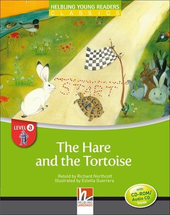 The Hare and the Tortoise. (Level A - CEFR: A1). Con CD-ROM  - Libro Helbling 2015 | Libraccio.it