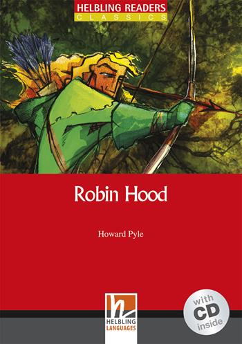 Robin Hood. Helbling Readers Red Series. Classics. Registrazione in inglese britannico. Level A1/A2. Con CD-Audio - Howard Pyle - Libro Helbling 2014 | Libraccio.it