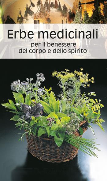 Libretto di cucina n. 1758. Erbe medicinali per il benessere del corpo e dello spirito  - Libro Kompass 2016 | Libraccio.it