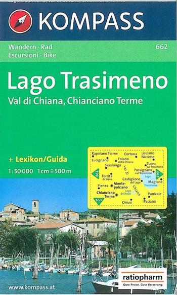 Carta escursionistica n. 662. Toscana, Umbria, Abruzzi. Lago Trasimeno, Val di Chiana, Chianciano Terme 1:50.000  - Libro Kompass | Libraccio.it
