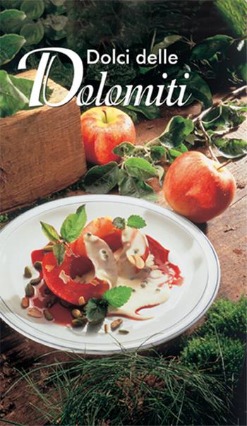Libretto di cucina n. 1752. Dolci delle Dolomiti  - Libro Kompass 2016 | Libraccio.it
