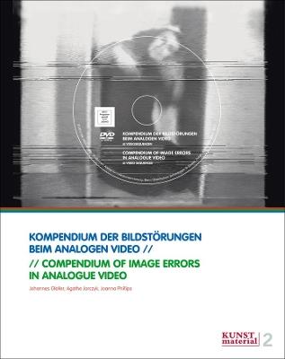 Compendium of Image Errors in Analogue Video - Johannes Gfeller, Agathe Jarczyk, Joanna Phillips - Libro Scheidegger und Spiess AG, Verlag | Libraccio.it