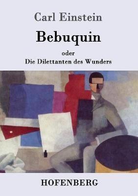 Bebuquin - Carl Einstein - Libro Hofenberg | Libraccio.it