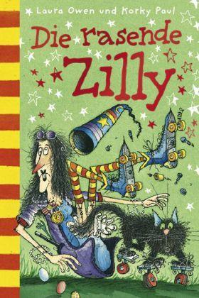 Die rasende Zilly - Laura Owen, Paul Korky - Libro Titania Verlag 2012 | Libraccio.it
