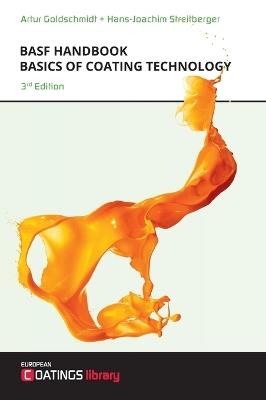 BASF Handbook Basics of Coating Technology - Hans-Joachim Streitberger, Artur Goldschmidt - Libro Vincentz Network | Libraccio.it