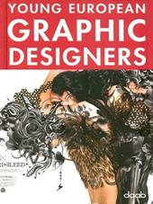 Young european graphic designers. Ediz. italiana, inglese, spagnola, francese e tedesca