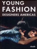 Young fashion designers americas. Ediz. italiana, inglese, spagnola, francese e tedesca  - Libro Daab 2007, Young series | Libraccio.it