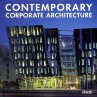 Contemporary corporate architecture. Ediz. multilingue  - Libro Daab 2009, Reference books | Libraccio.it