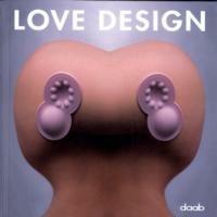 Love design. Ediz. multilingue - Paola Bjaringer - Libro Daab 2009, Style books | Libraccio.it