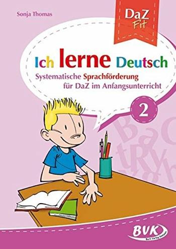 Ich Lerne Deutsch. Vol. 2 - Sonja Thomas - Libro BVK Buch Verlag Kempen 2015 | Libraccio.it
